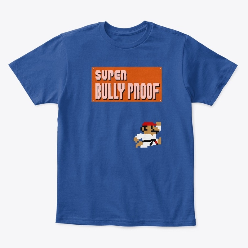 Super Bully Proof