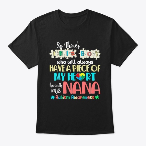 There This Boy He Calls Nana Autism Black T-Shirt Front