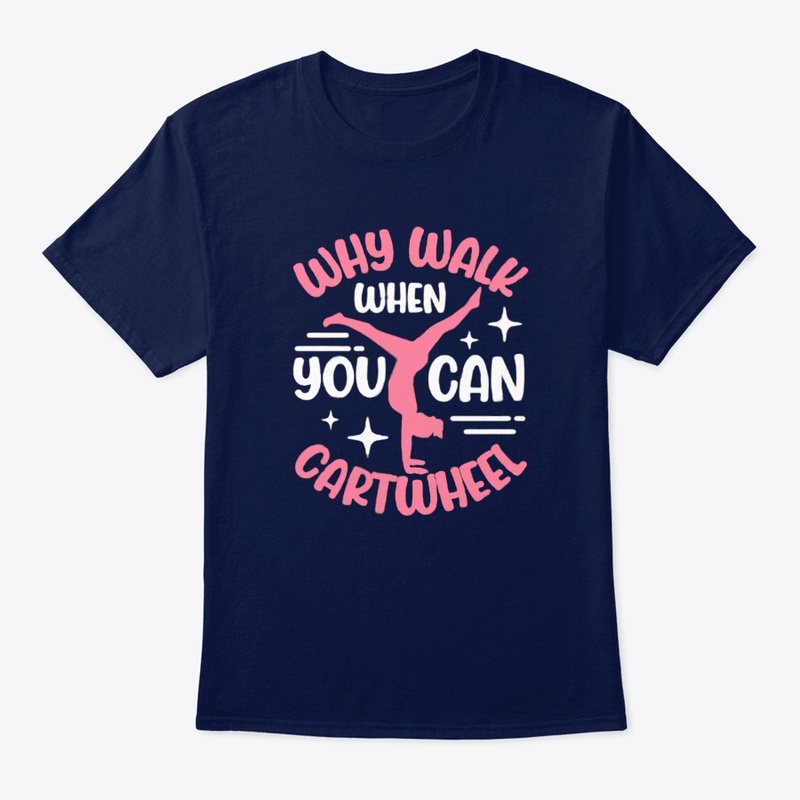 Why Walk when You Can Cartwheel