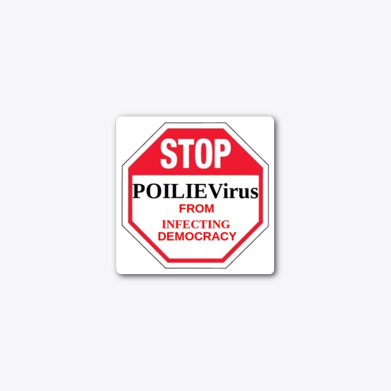 STOP POILIEVirus frominfecting democracy