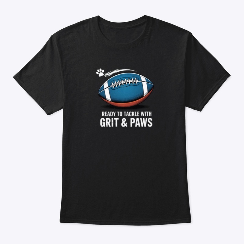 Ready to Tackle with Grit & Paws Shirt 