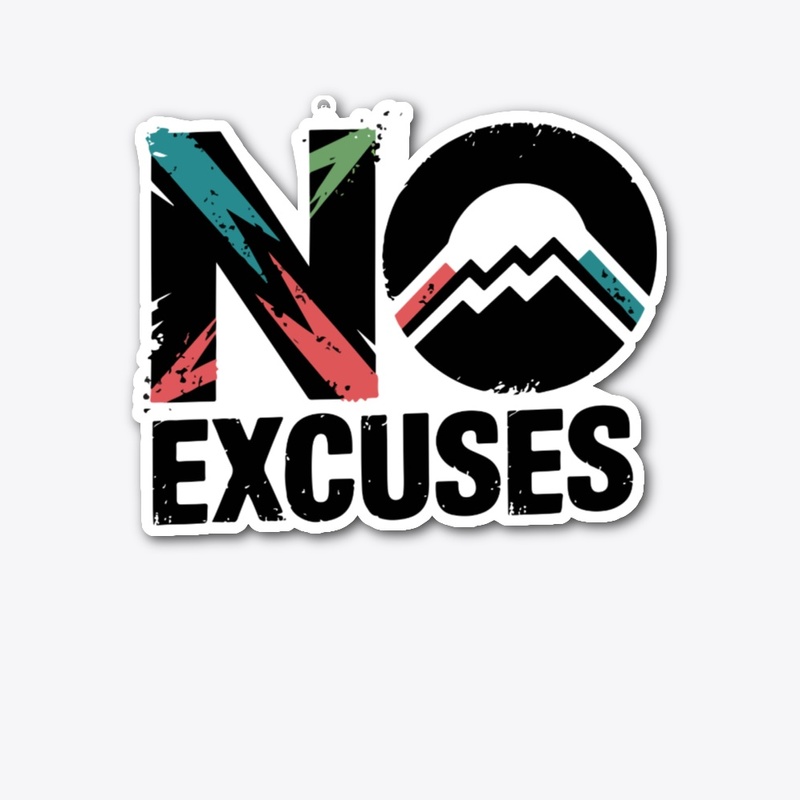 No excuses