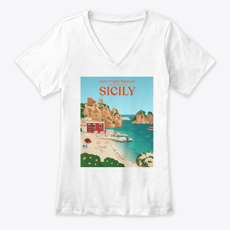 I Don't Need Therapy I Just Need Sicily