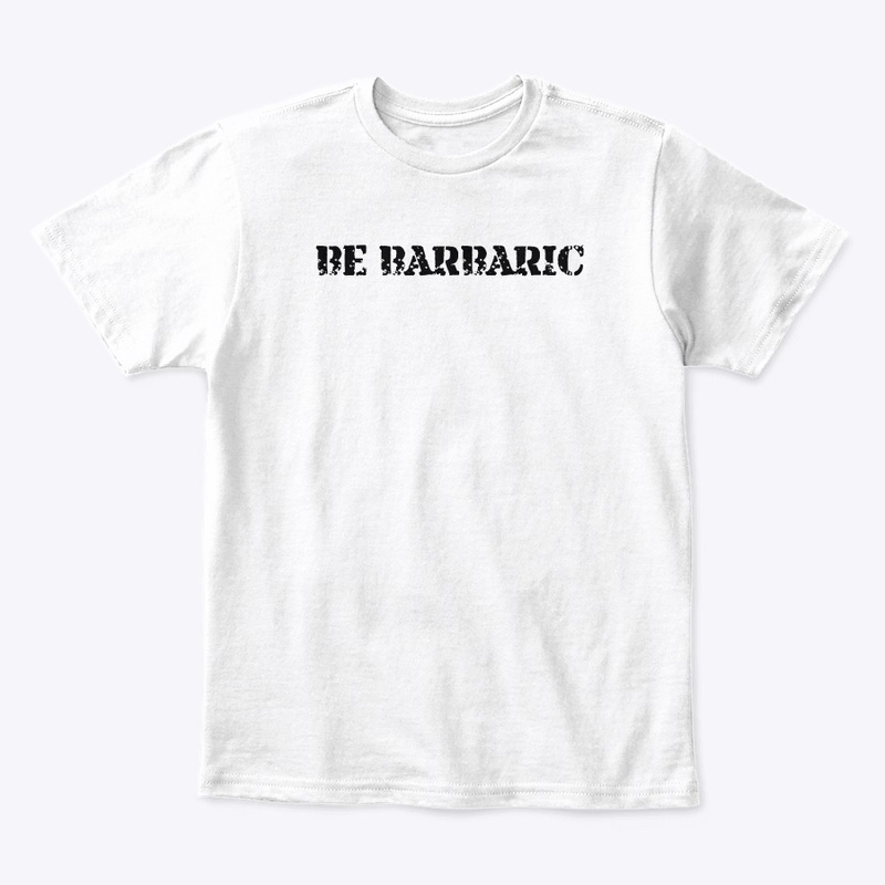 BE BARBARIC