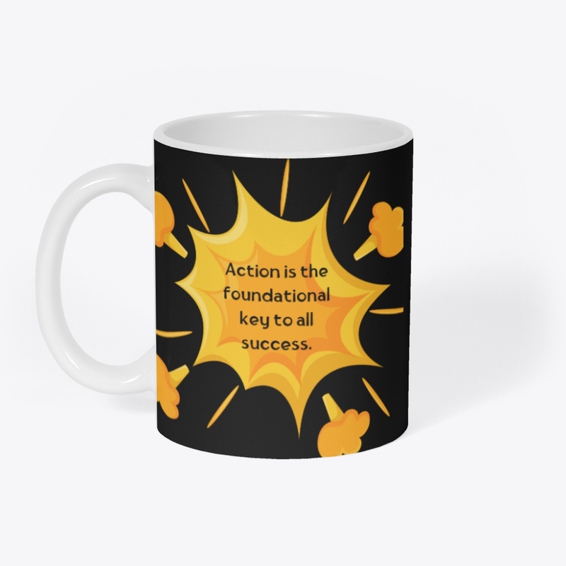 Action key to success.