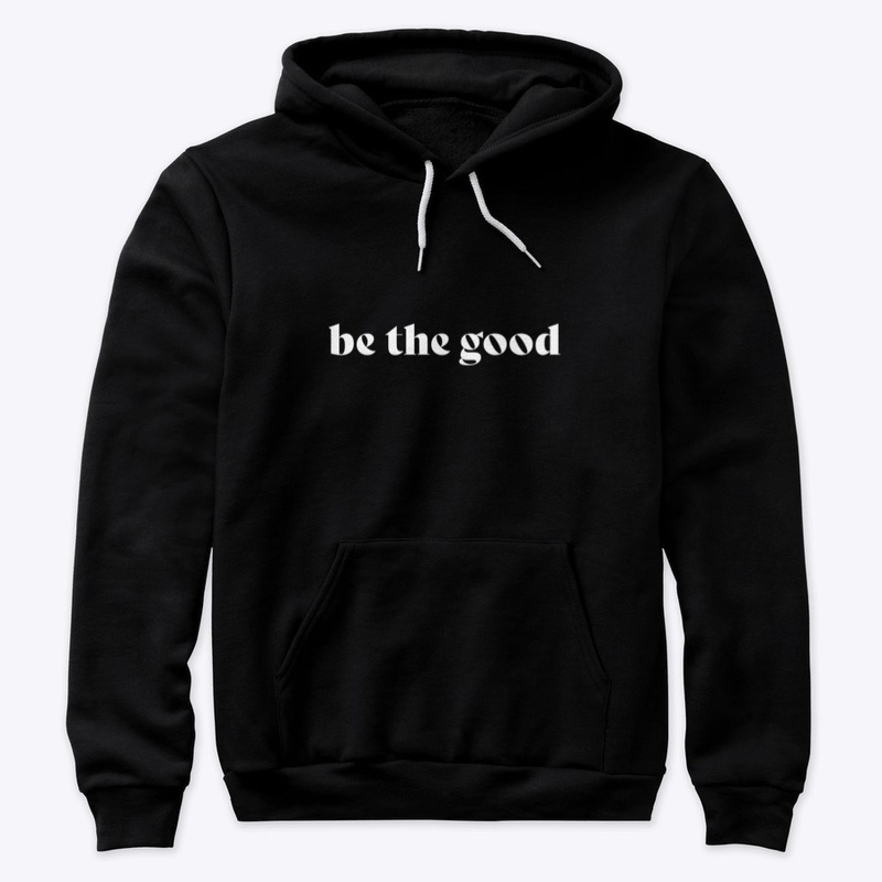 Be The Good