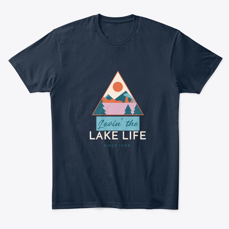 LIVIN' THE LAKE LIFE T-SHIRT UNISEX