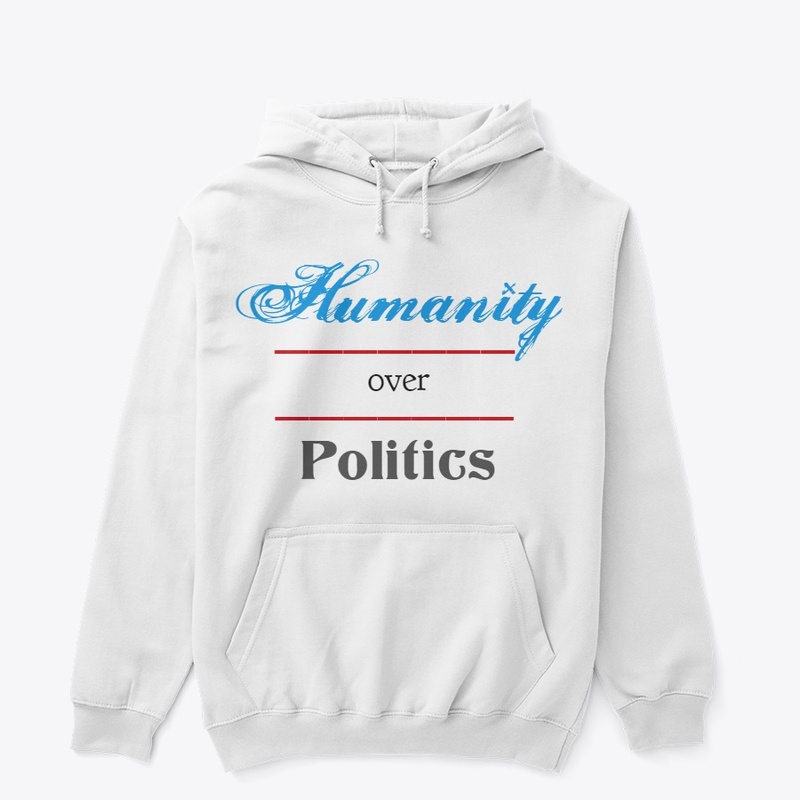 Humanity Over Politics