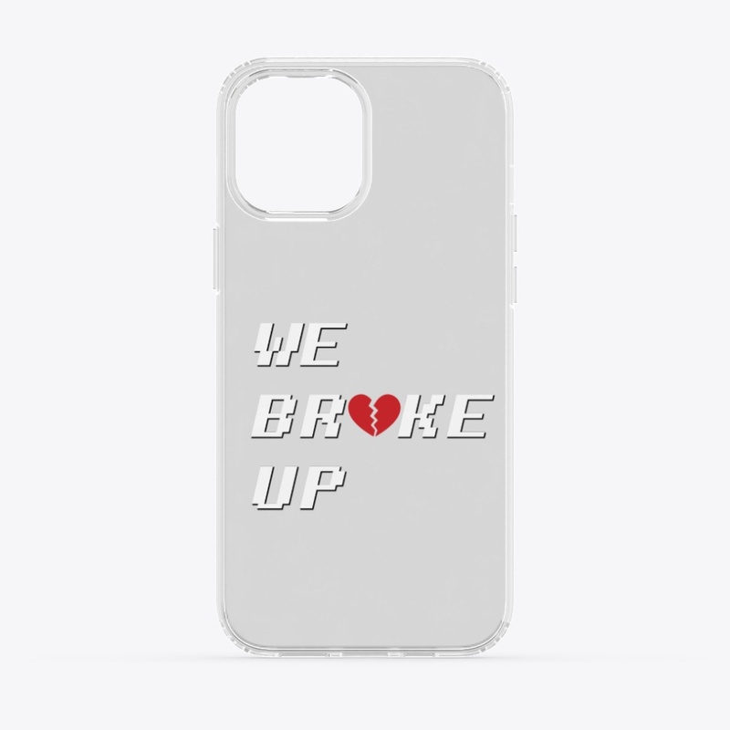 Broke Up
