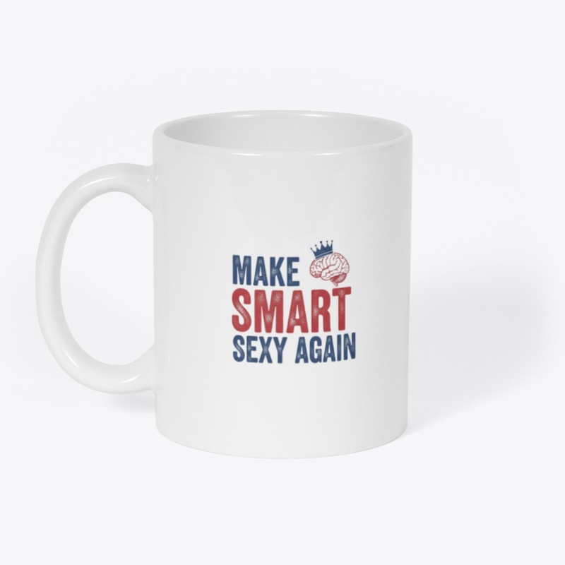 Make Smart Sexy Again Shirt