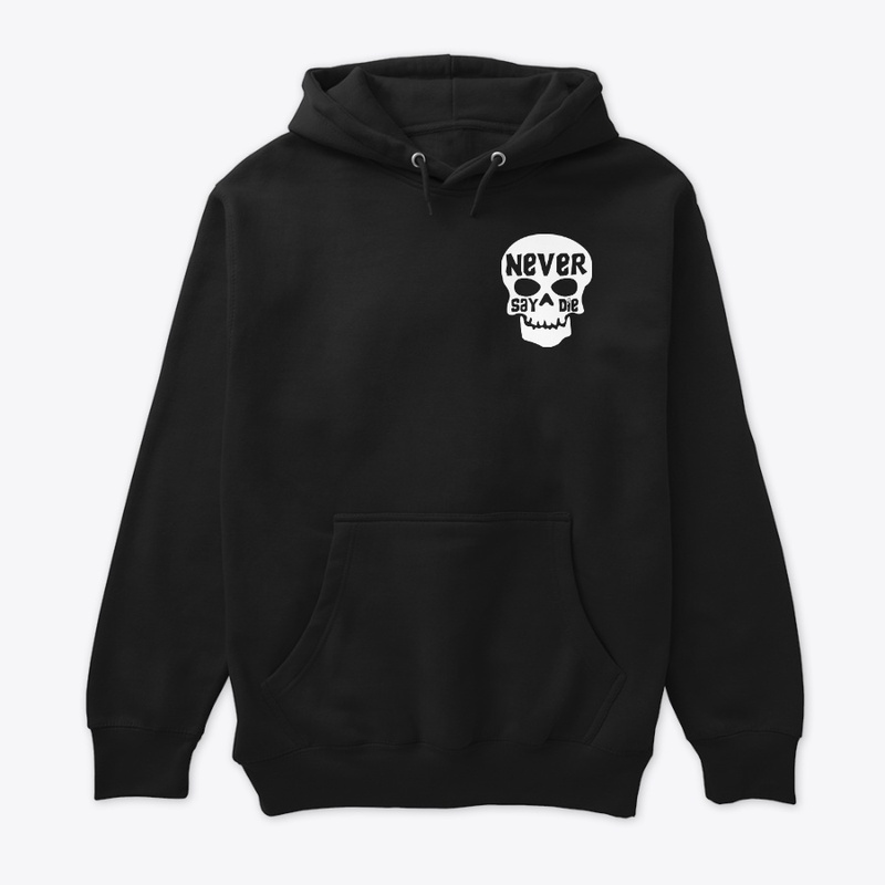 Never Say Die