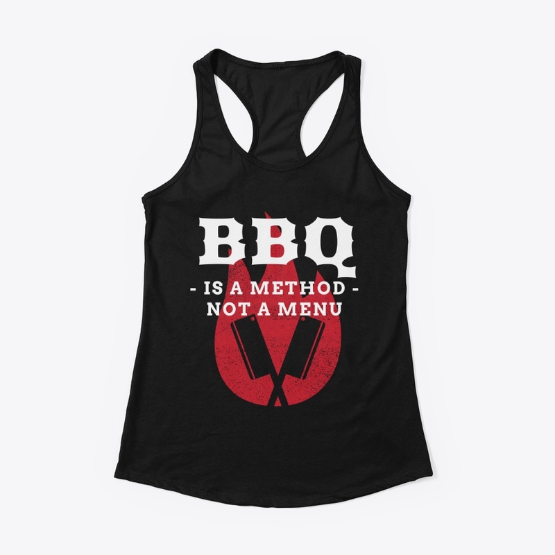 BBQ IS A METHOD NOT A MENU - WHT FONT