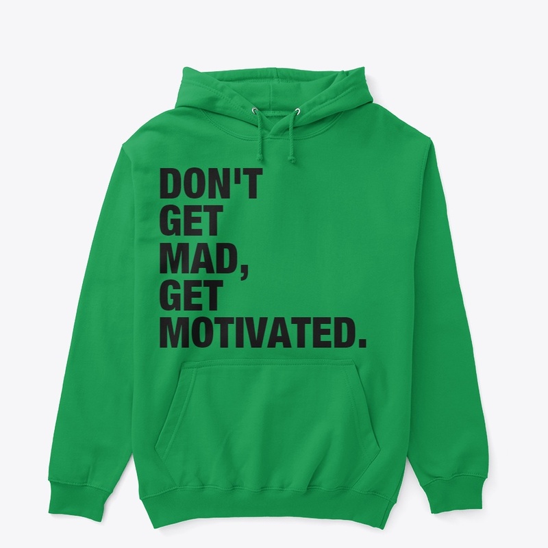 DON'T GET MAD