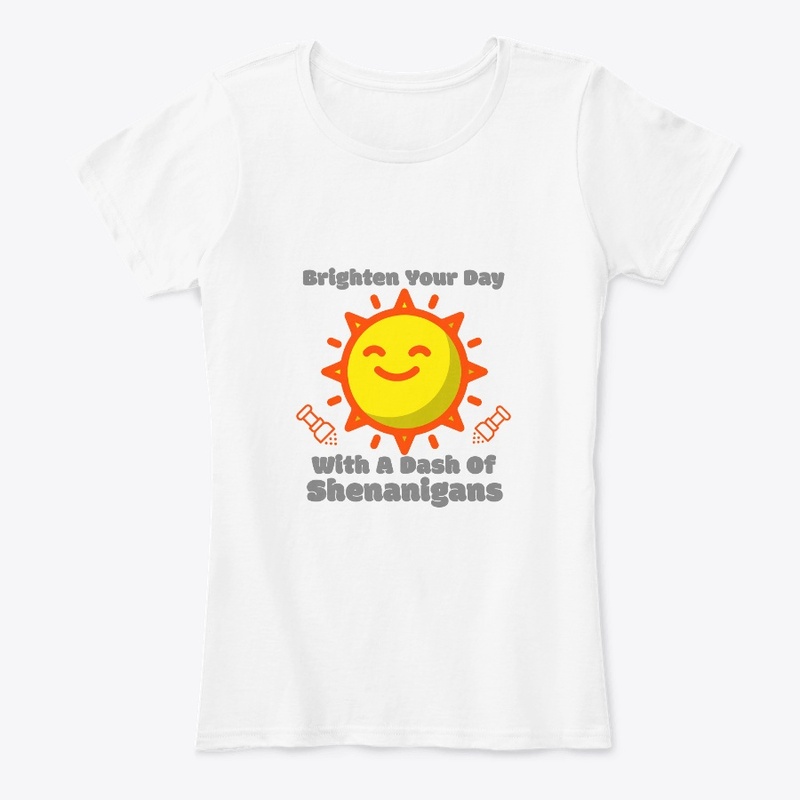 Brighten your day, dash of shenanigans