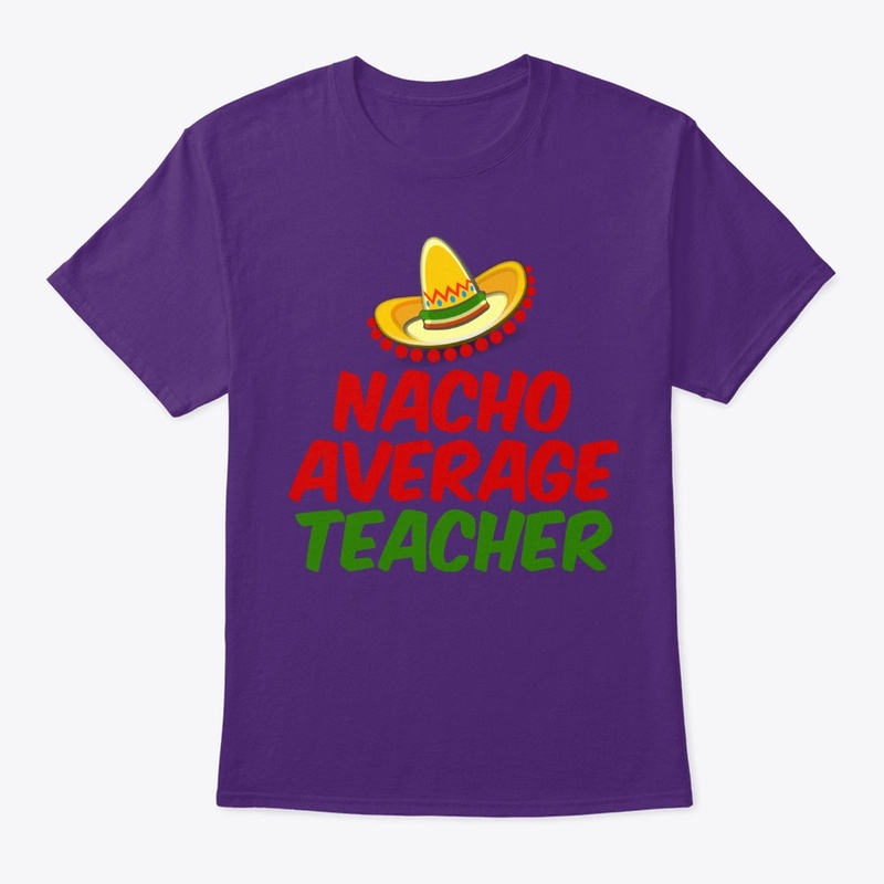 Nacho Average Teacher 