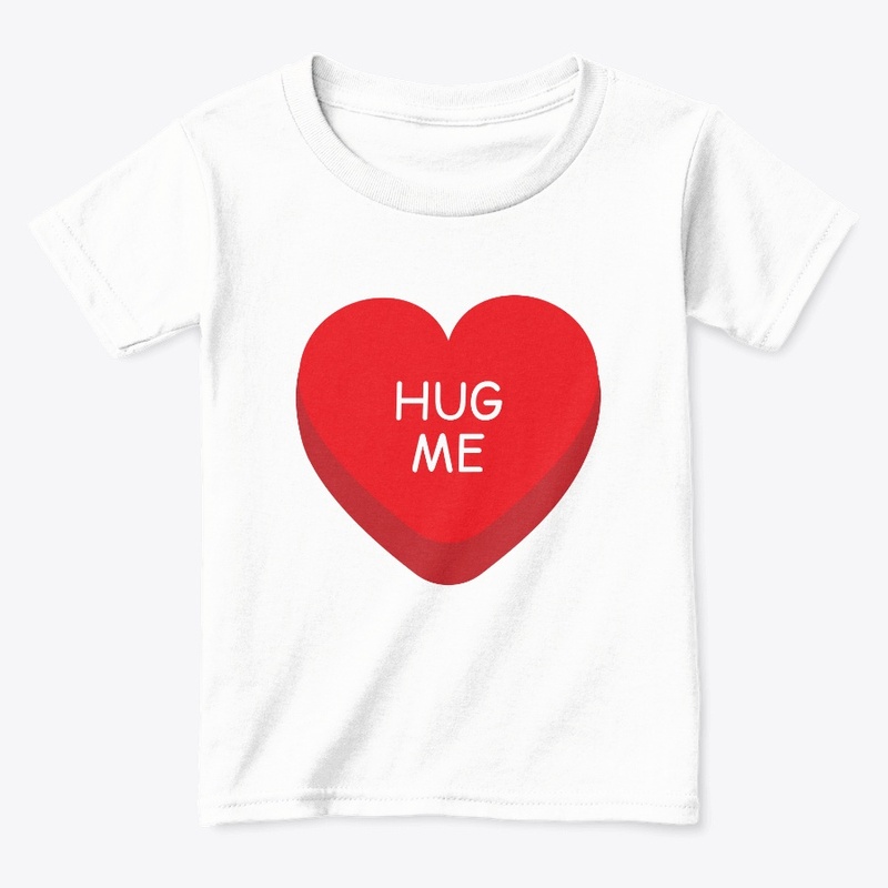 HUG ME CANDIE HEARTS - Toddler T Shirt