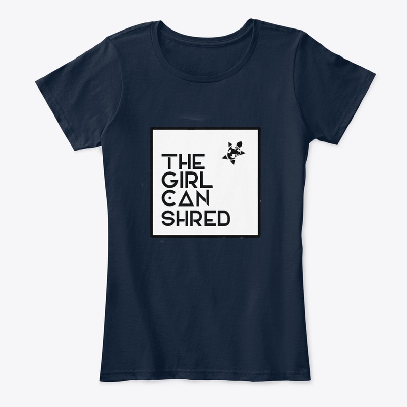 THE GIRL CAN SHRED - LADIES T-SHIRT