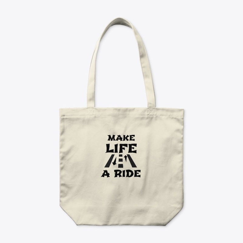 Make Life a ride