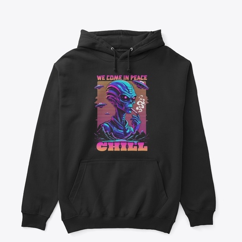 We Come In Peace Chill: T Shirt Black T-Shirt Front