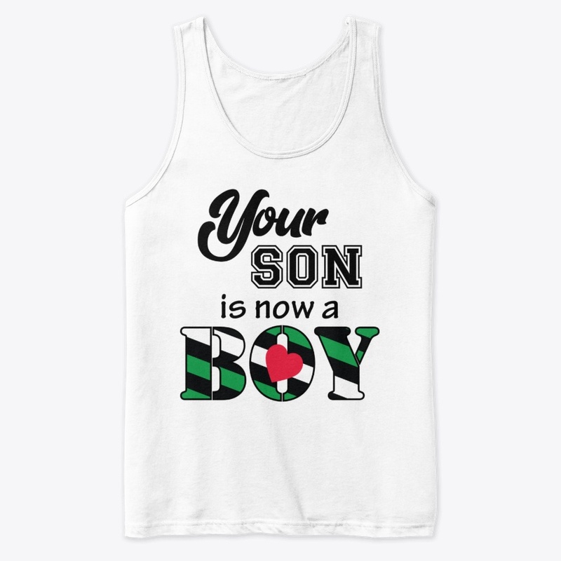 Your son is now a boy