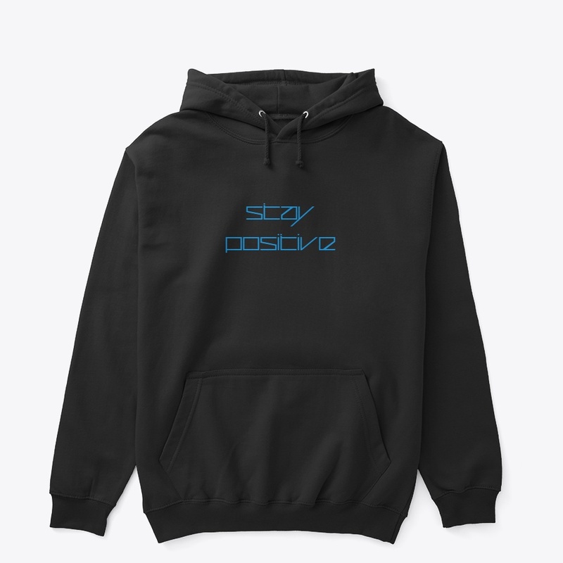 Stay Positive v2 Hoodie
