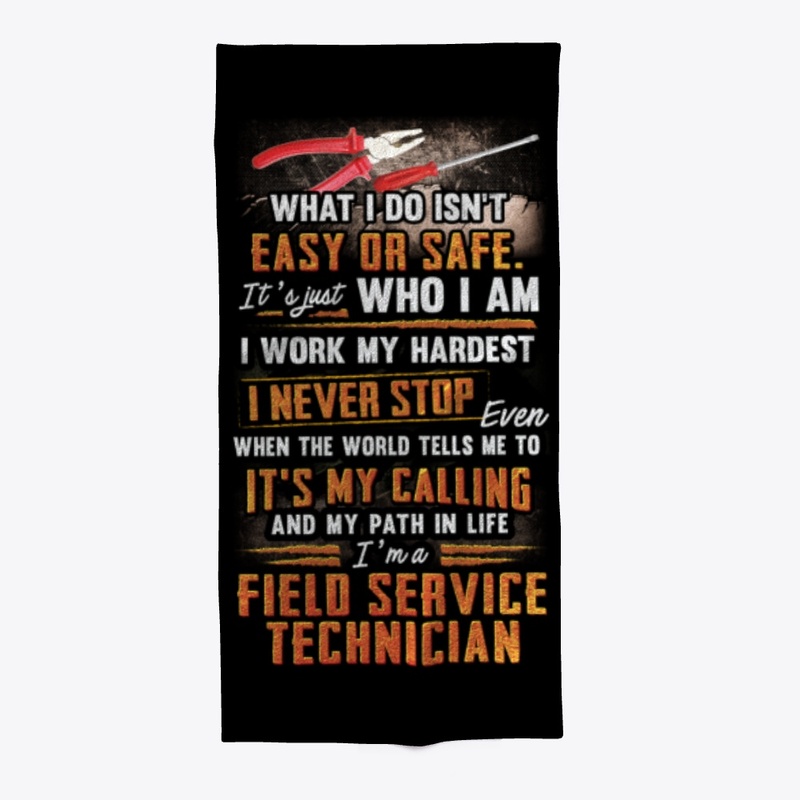 Field Service Technician Never Stop