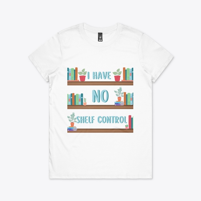 I HAVE NO SHELF CONTROL