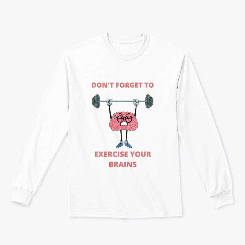 Don't Forget To Exercise Your Brains