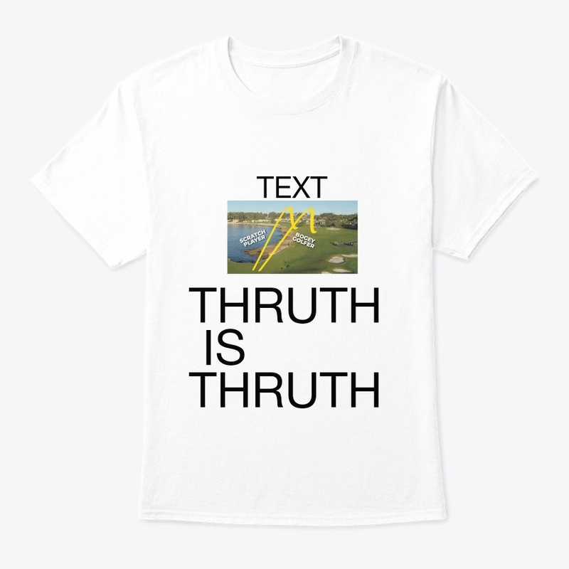 The Thruth T Shirt
