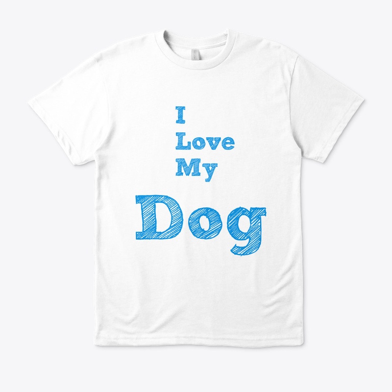 I Love My Dog