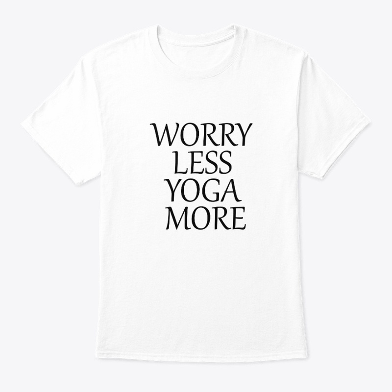 WORRY LESS YOGA MORE