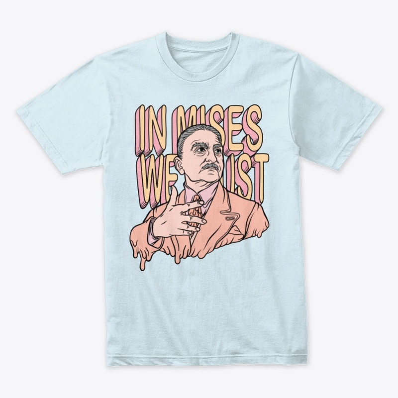 IN MISES WE TRUST
