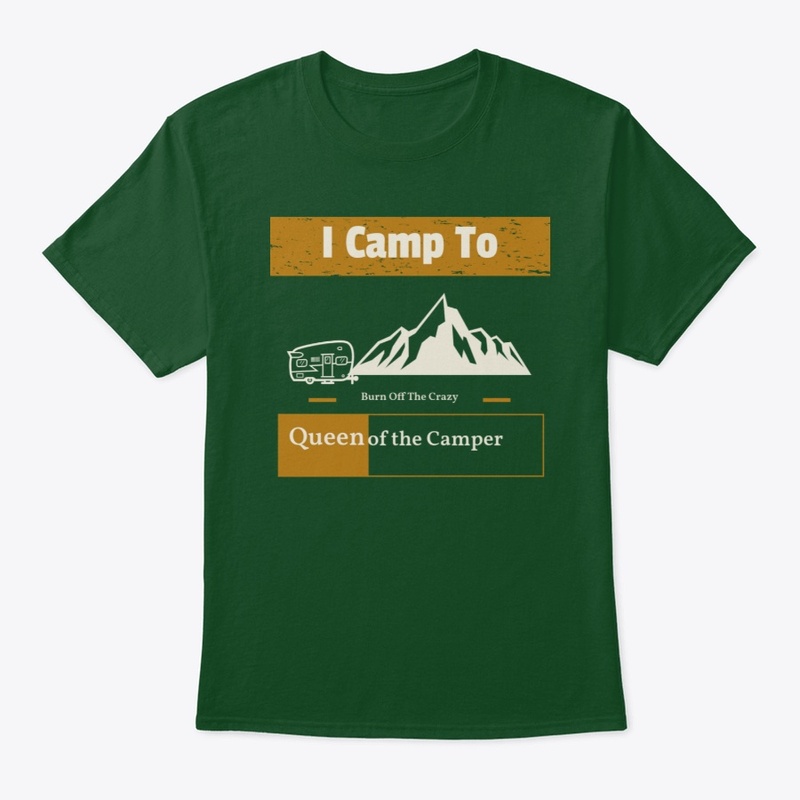 FOR CAMPING LIFE LOVERS"QUEEN OF CAMP...