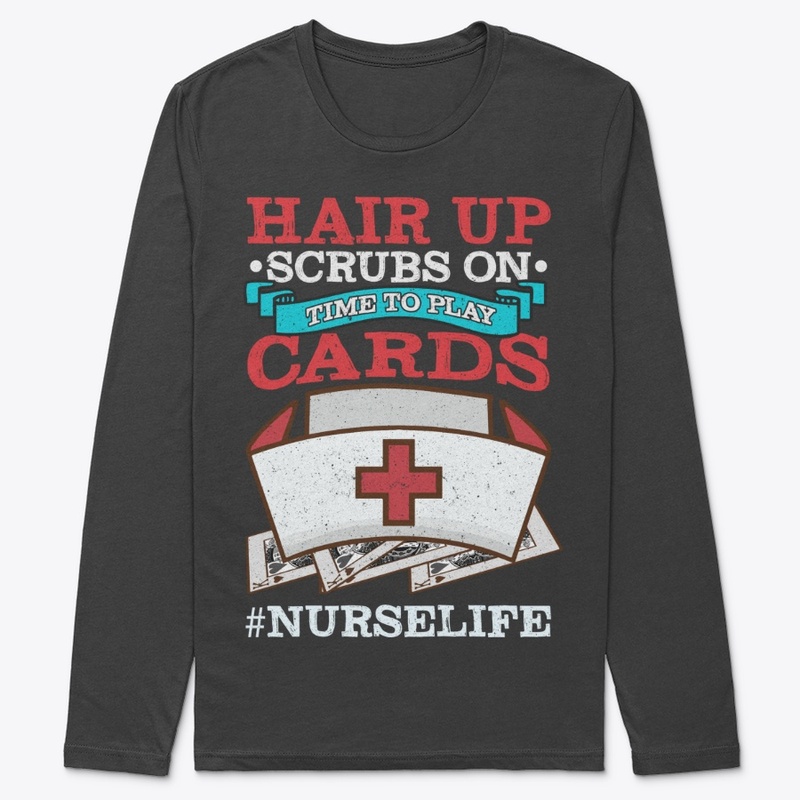 Funny Nurse Gift - Time To Play Cards