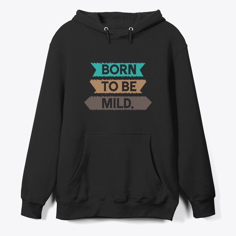 Born to be mild Classic T-shirt