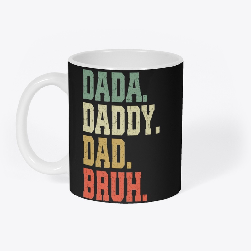 Dada Daddy Dad Bruh Father's Day Gift