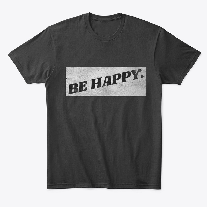 Be Happy.