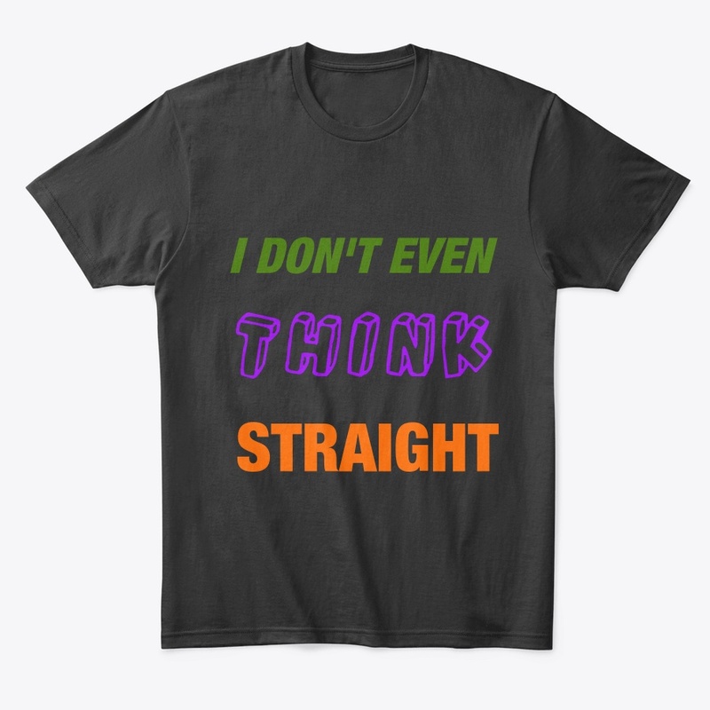 I Don't even think stra..T-shirt design 