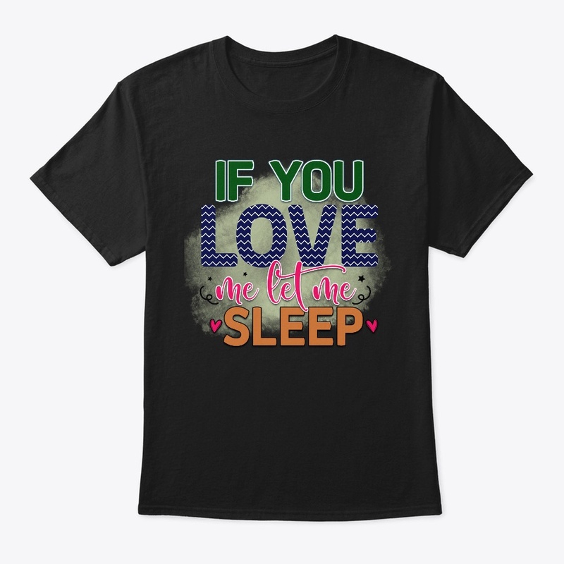 If You Love Me, Let Me Sleep