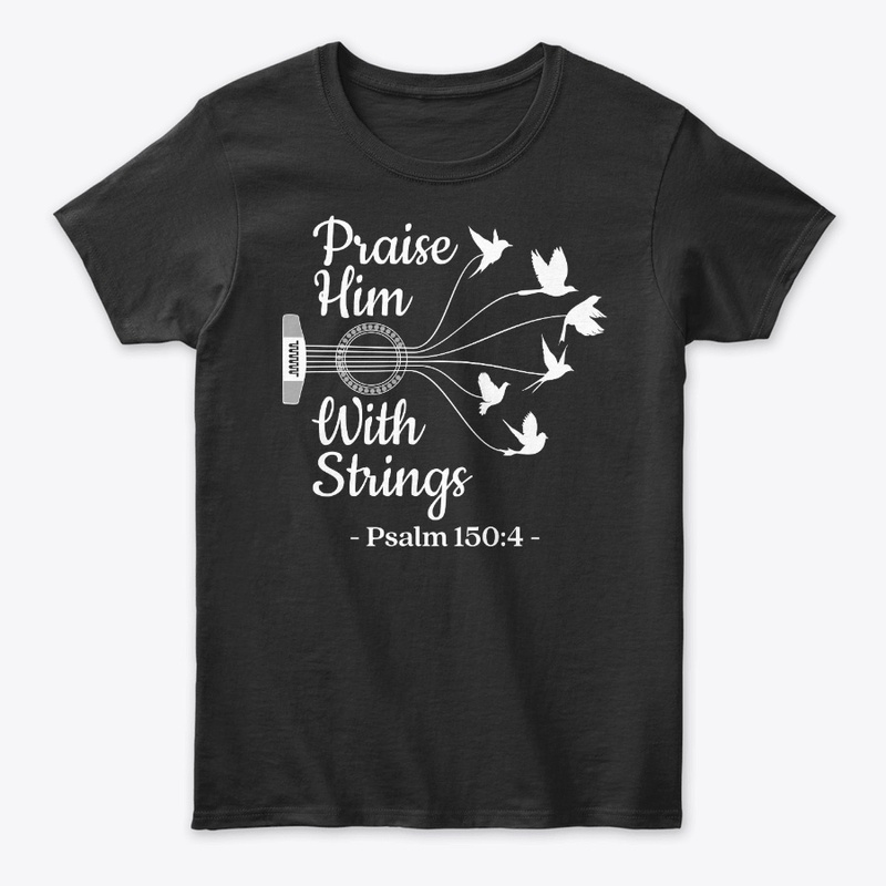 Guitar Lover Gift Praise With Strings