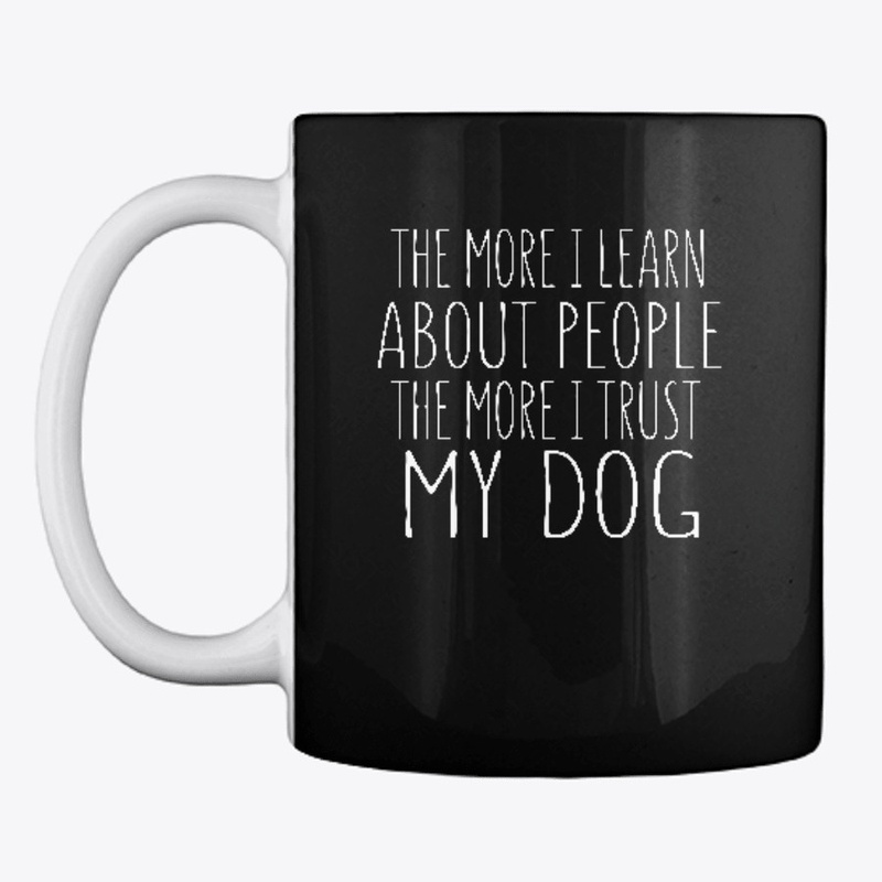 Why I trust My Dog