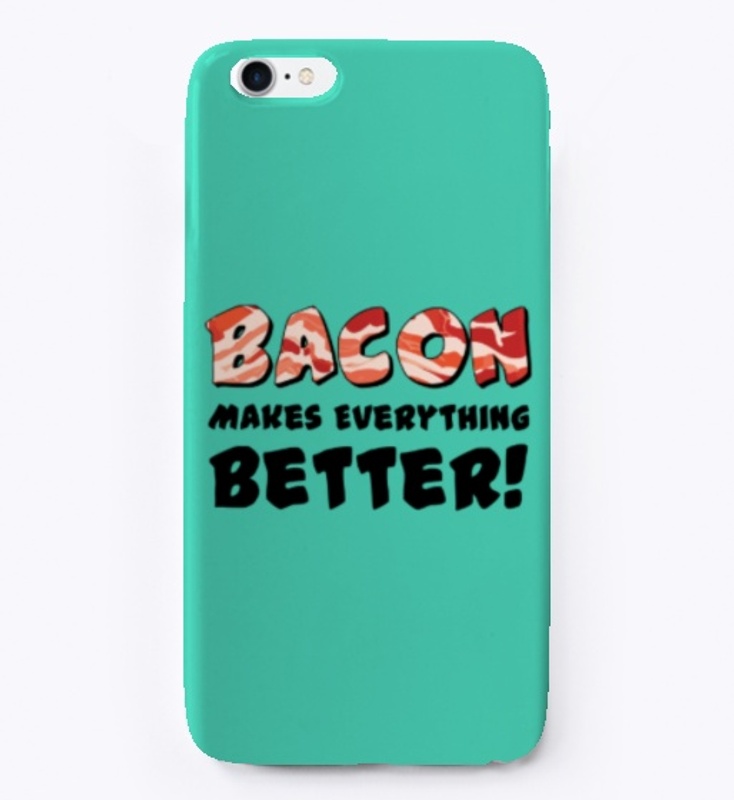 Bacon Makes Everything Better!