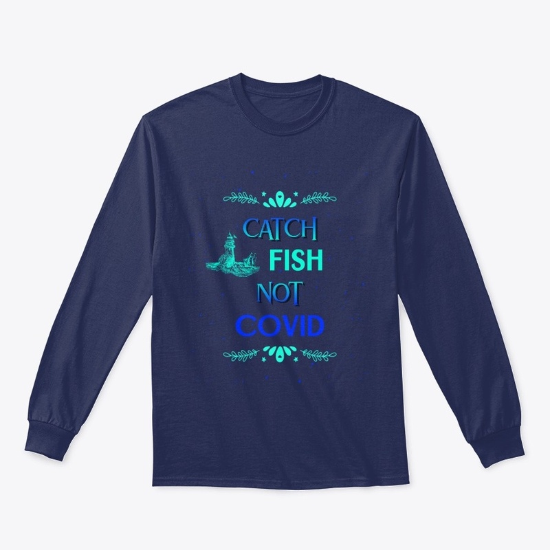 catch fish not covid