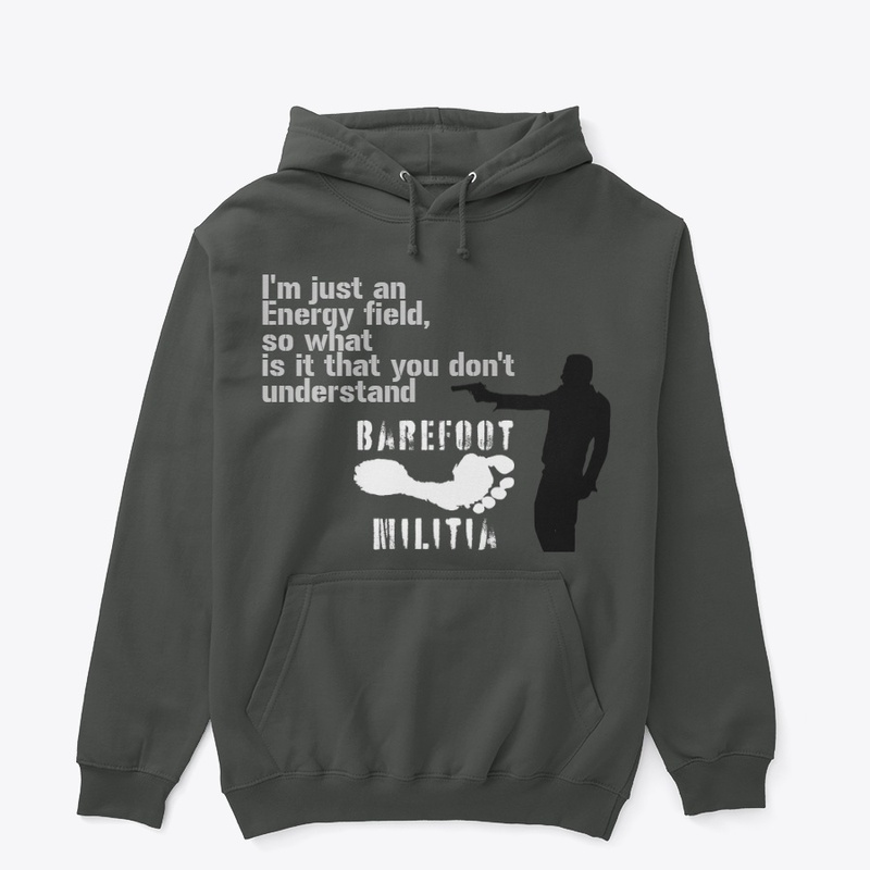 I'm just an energy field-Barefoot