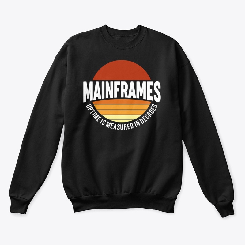 MAINFRAMES: UPTIME MEASURED IN DECADES
