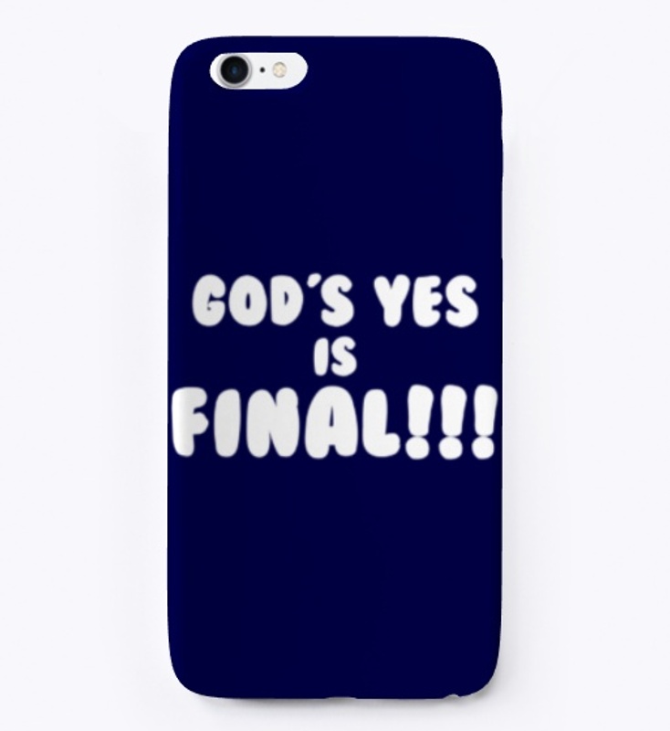 Yes is Final Phone Case