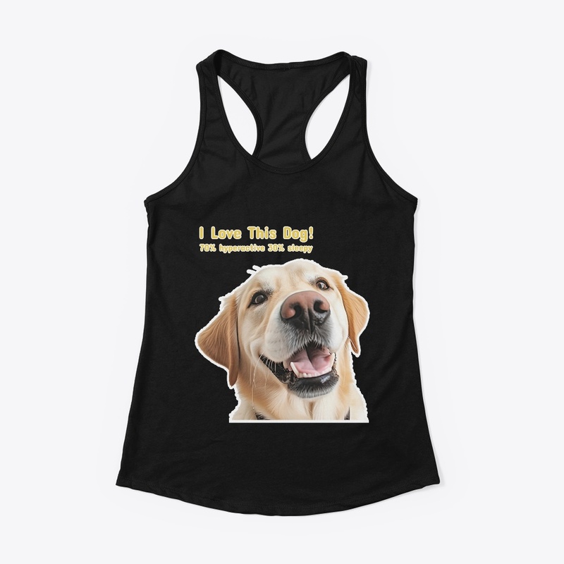 Labrador Retriever I Love This Dog!