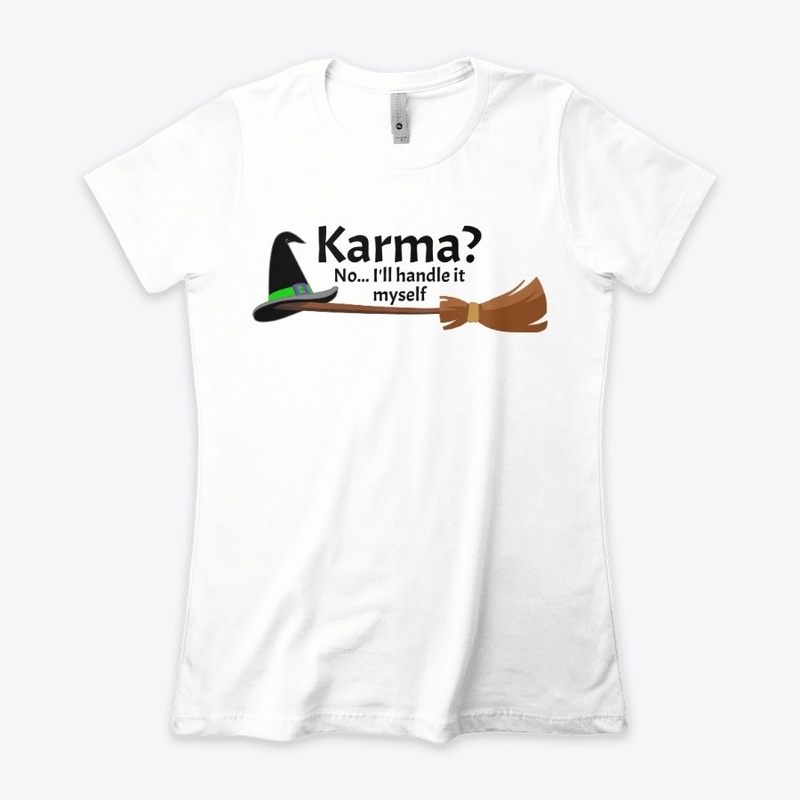 Karma? No... I'll handle it myself