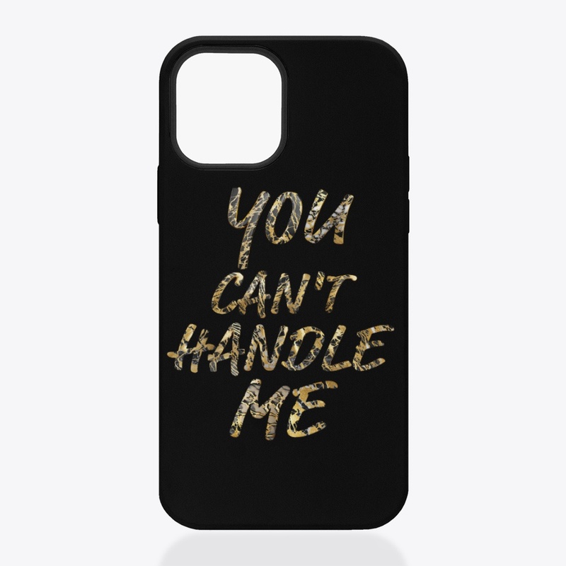 You Can't Handle Me 