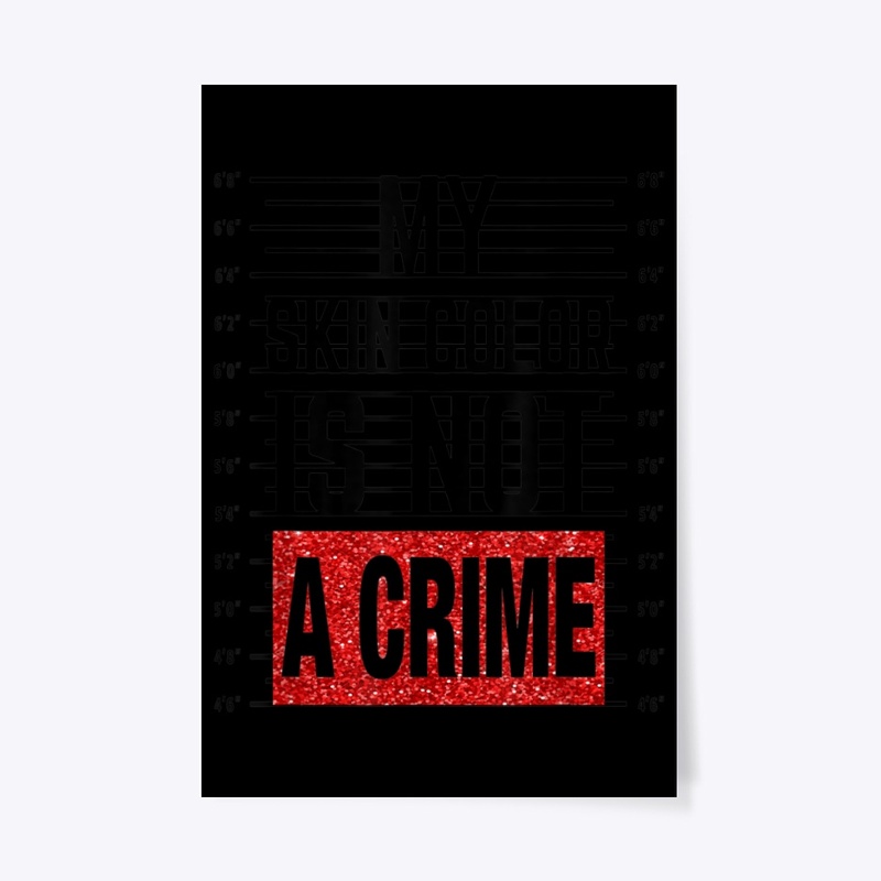 My Skin Color Is Not A Crime Equality Em